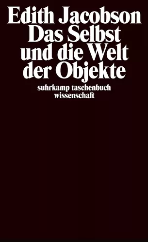 Das Selbst und die Welt der Objekte
