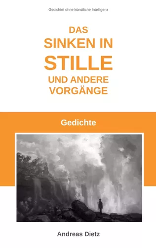 Das Sinken in Stille und andere Vorgänge