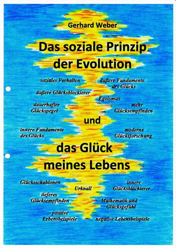 Das soziale Prinzip der Evolution und das Glück meines Lebens