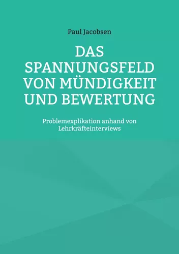 Das Spannungsfeld von Mündigkeit und Bewertung