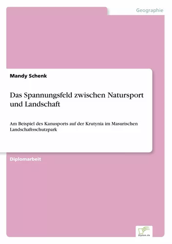 Das Spannungsfeld zwischen Natursport und Landschaft