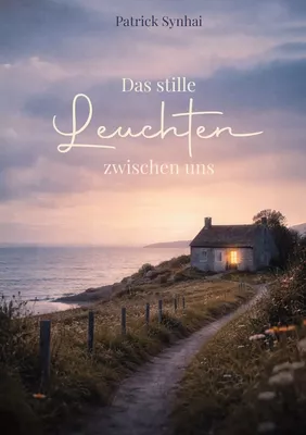 Das stille Leuchten zwischen uns
