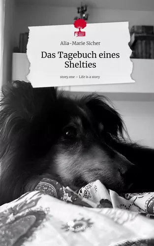 Das Tagebuch eines Shelties. Life is a Story - story.one
