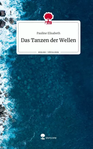 Das Tanzen der Wellen. Life is a Story - story.one