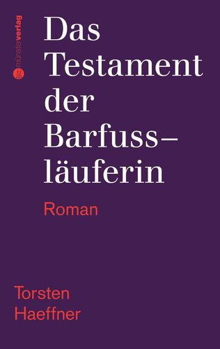 Das Testament der Barfussläuferin