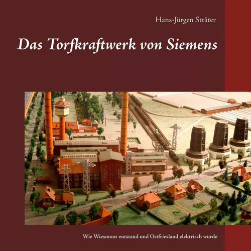 Das Torfkraftwerk von Siemens