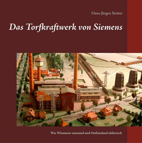 Das Torfkraftwerk von Siemens