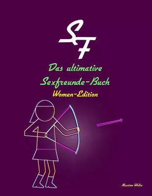 Das ultimative Sexfreunde-Buch - Women-Edition