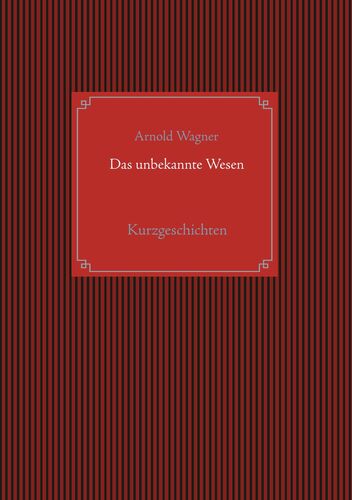 Das unbekannte Wesen