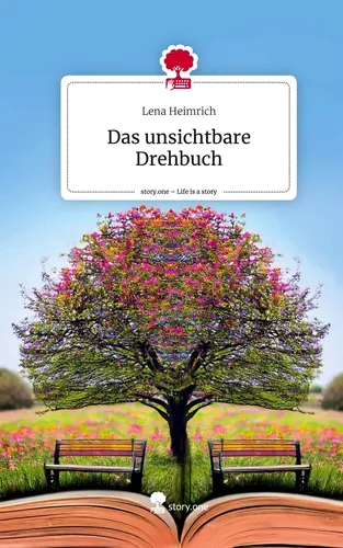 Das unsichtbare Drehbuch. Life is a Story - story.one