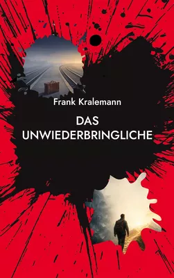 Das Unwiederbringliche