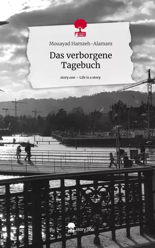 Das verborgene Tagebuch. Life is a Story - story.one