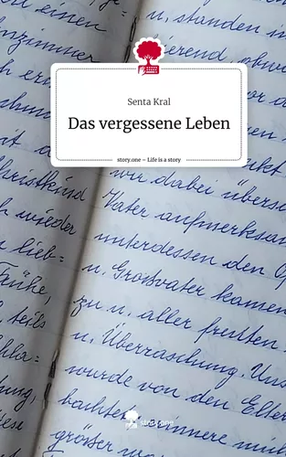 Das vergessene Leben. Life is a Story - story.one