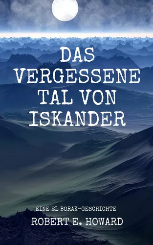 Das vergessene Tal von Iskander