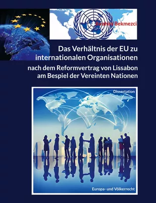 Das Verhältnis der EU zu internationalen Organisationen nach dem Reformvertrag von Lissabon