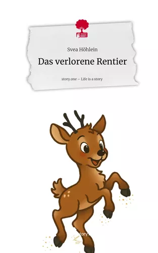 Das verlorene Rentier. Life is a Story - story.one