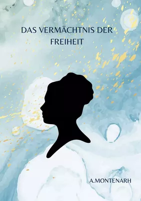 Das Vermächtnis der Freiheit