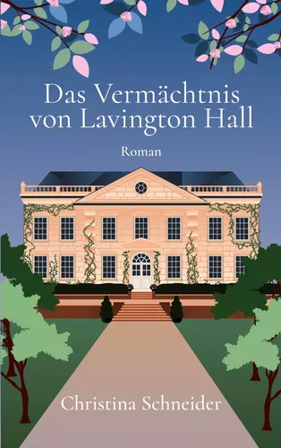 Das Vermächtnis von Lavington Hall