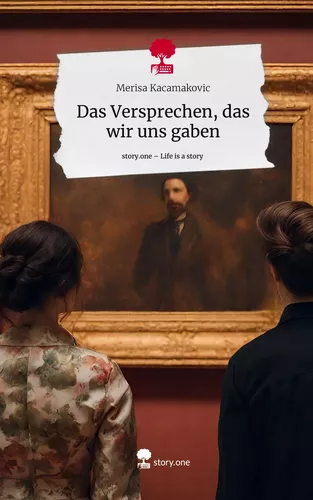 Das Versprechen, das wir uns gaben. Life is a Story - story.one