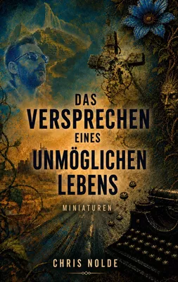 Das Versprechen eines unmöglichen Lebens