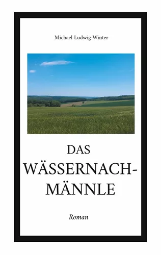 Das Wässernachmännle