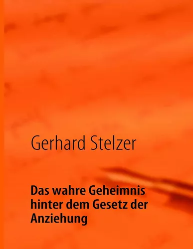 Das wahre Geheimnis hinter dem Gesetz der Anziehung