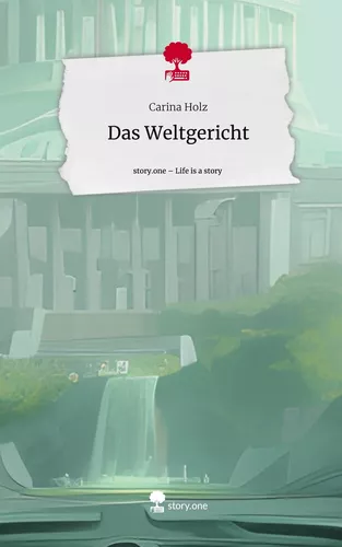 Das Weltgericht. Life is a Story - story.one