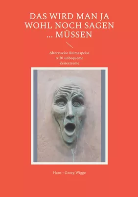 Das wird man ja wohl noch sagen ... müssen