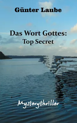 Das Wort Gottes: Top Secret
