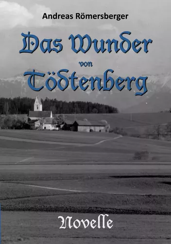 Das Wunder von Tödtenberg