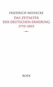 Friedrich Meinecke, Das Zeitalter der deutschen Erhebung 1795-1815