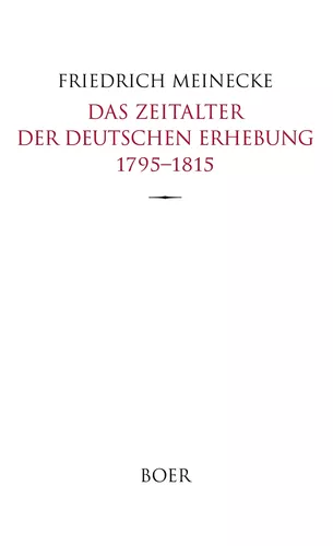 Das Zeitalter der deutschen Erhebung 1795-1815