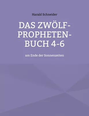 Das Zwölf-Propheten-Buch 4-6