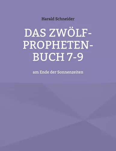 Das Zwölf-Propheten-Buch 7-9