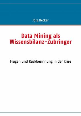 Data Mining als Wissensbilanz-Zubringer