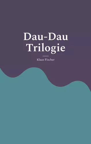 Dau-Dau Trilogie