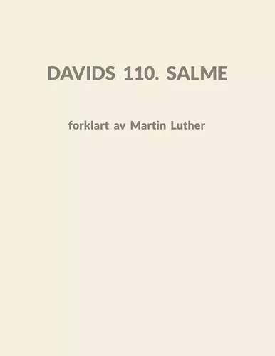 Davids 110. Salme forklart av Martin Luther