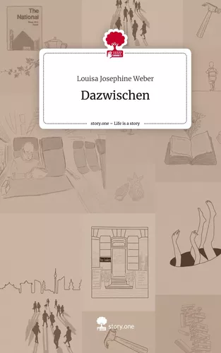 Dazwischen. Life is a Story - story.one