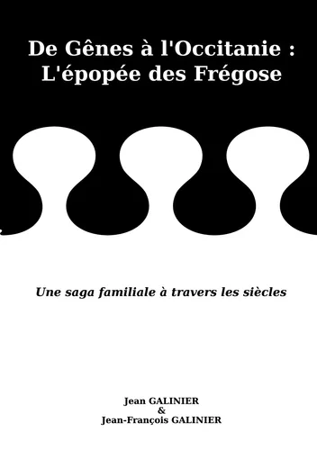 De Gênes à l'Occitanie : L'épopée des Frégose