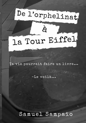 De l'orphelinat à la Tour Eiffel