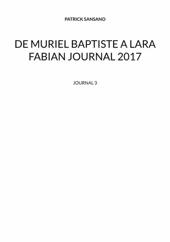 De Muriel baptiste à Lara Fabian journal 2017