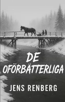 De oförbätterliga