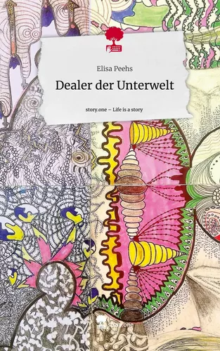 Dealer der Unterwelt. Life is a Story - story.one