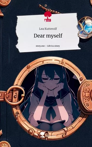 Dear myself. Life is a Story - story.one