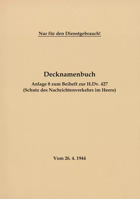 Decknamenbuch - Anlage 8 zum Beiheft zur H.Dv. 427 (Schutz des Nachrichtenverkehrs im Heere)