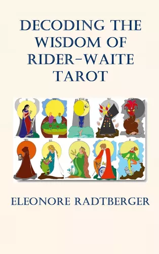 Decoding the Wisdom of Rider-Waite Tarot