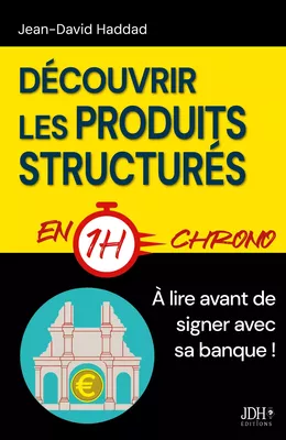 Découvrir les produits structurés en 1h chrono