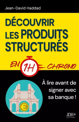Découvrir les produits structurés en 1h chrono