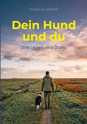 Dein Hund und du.