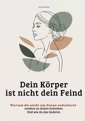 Dein Körper ist nicht dein Feind